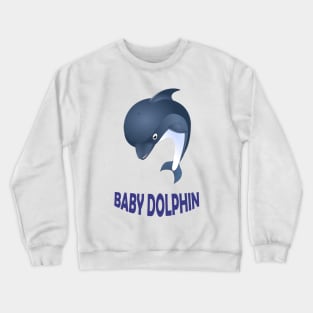 Baby dolphin Crewneck Sweatshirt